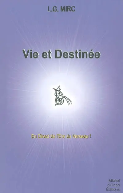 Vie et destinée : en direct de l'ère du verseau !