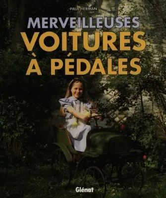 Merveilleuses voitures à pédales