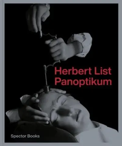 Herbert List Panoptikum