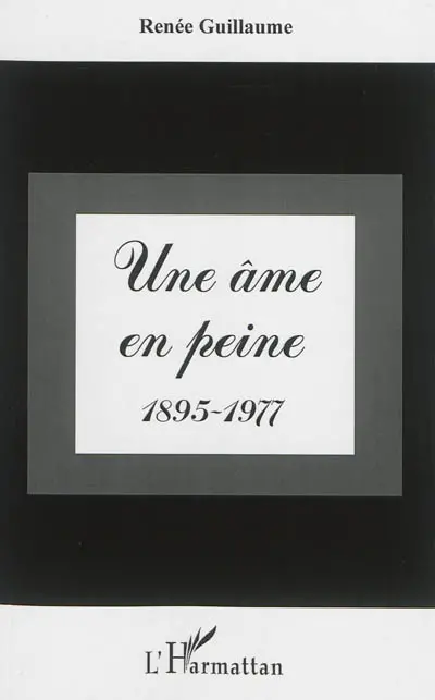 Une âme en peine : 1895-1977