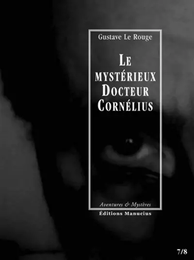 Le mystérieux docteur Cornélius. Vol. 4. Episodes 7 et 8