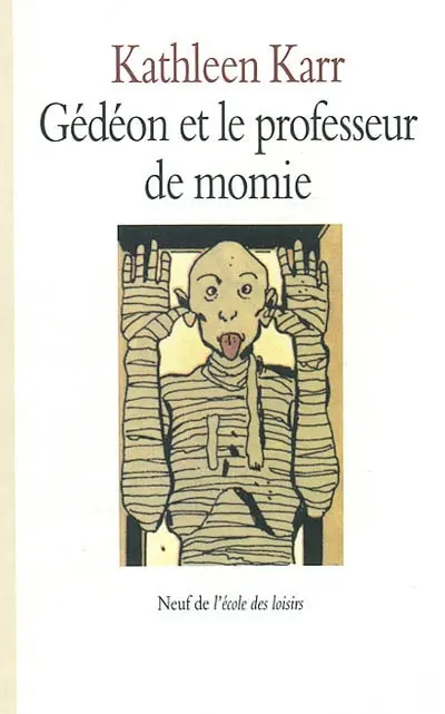 Gédéon et le professeur de momie