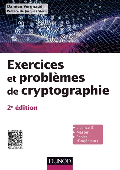 Exercices et problèmes de cryptographie : licence 3, master, écoles d'ingénieurs