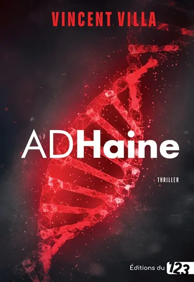 ADHaine : thriller