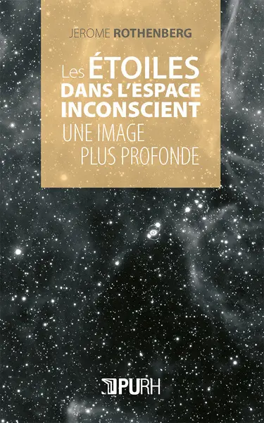 Les étoiles dans l'espace inconscient : une image plus profonde : poèmes récents et non édités en recueil