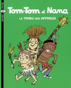 Tom-Tom et Nana. Vol. 14. La tribu des affreux