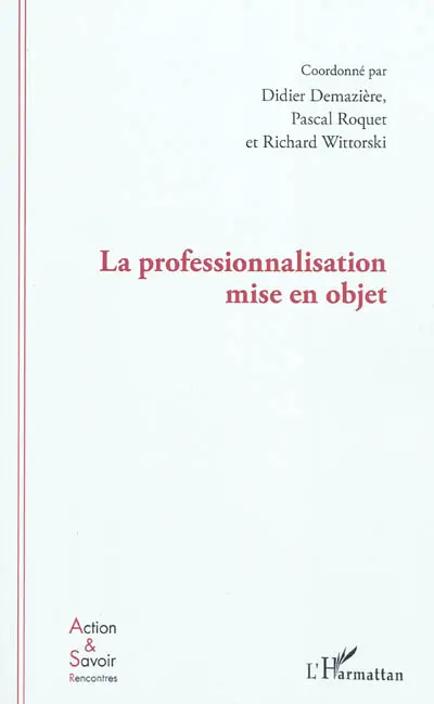La professionnalisation mise en objet