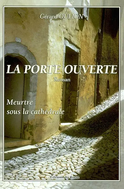 La porte ouverte : meurtre sous la cathédrale