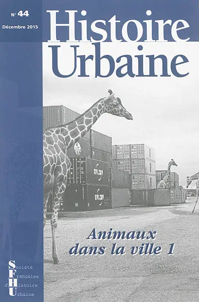 Histoire urbaine, n° 44. Animaux dans la ville (1)
