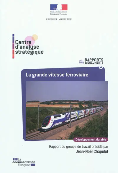La grande vitesse ferroviaire : rapport du groupe de travail