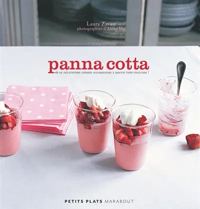 Panna cotta : de délicieuses crèmes gourmandes à servir très fraîches !