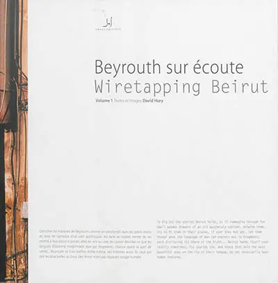 Beyrouth sur écoute. Vol. 1. Wiretapping Beirut. Vol. 1