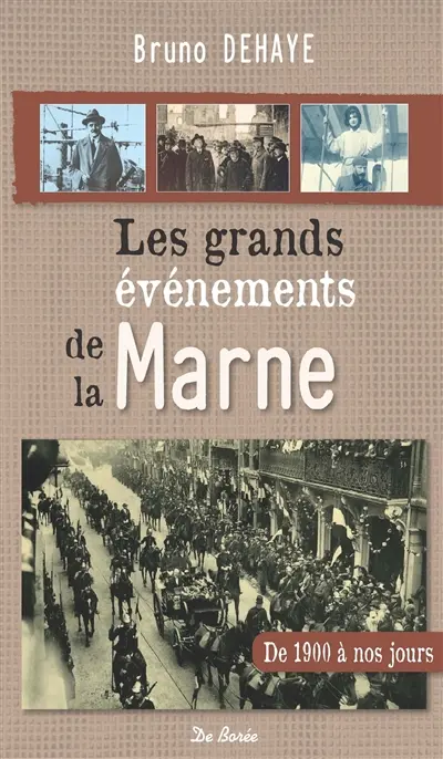 Les grands événements de la Marne : de 1900 à nos jours