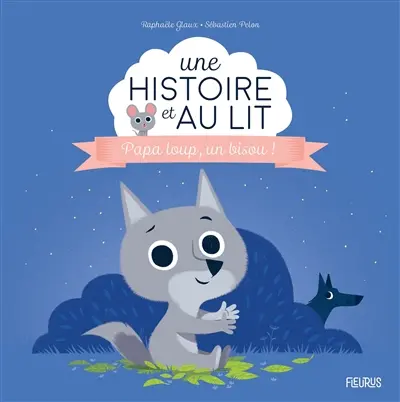 Papa loup, un bisou !