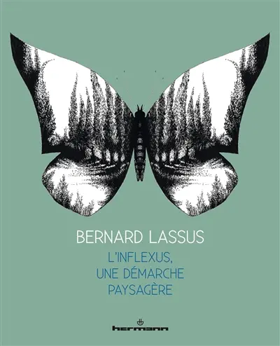Bernard Lassus : l'inflexus, une démarche paysagère