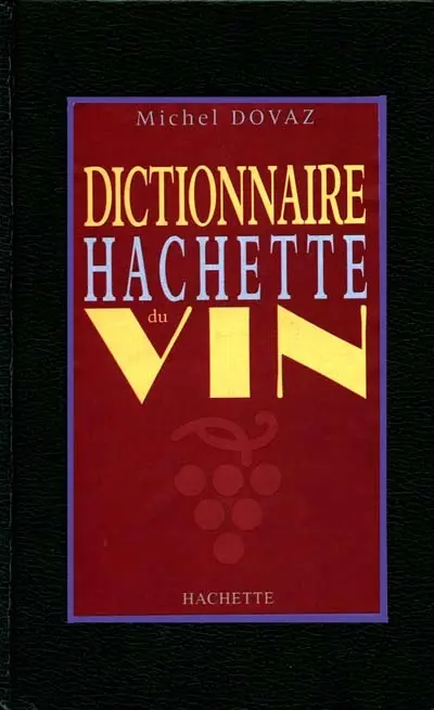Dictionnaire Hachette du vin