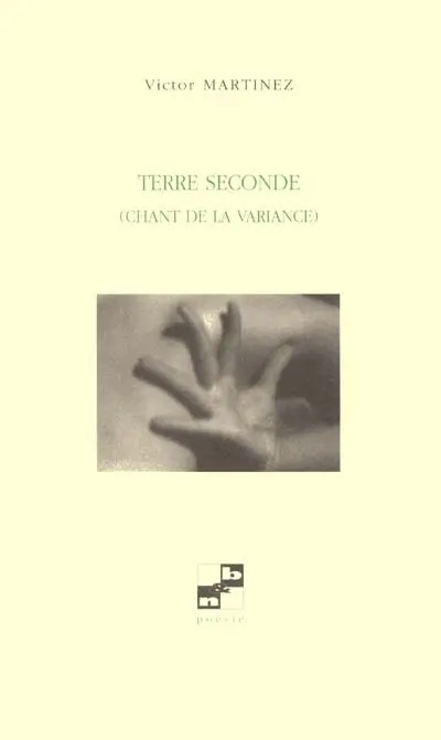 Terre seconde : chant de la variance
