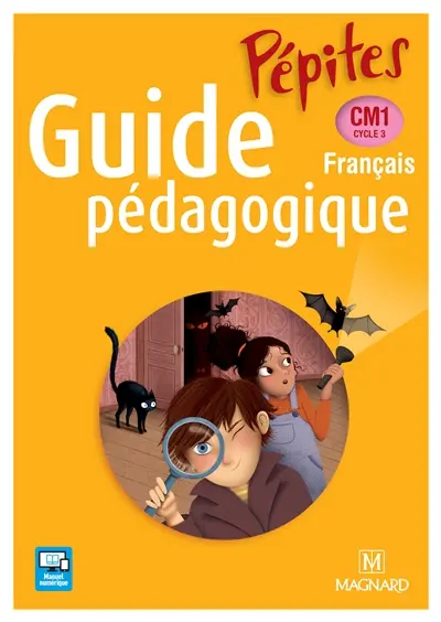 Français CM1, cycle 3 : guide pédagogique : programmes 2016
