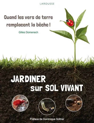 Jardiner sur sol vivant : quand les vers de terre remplacent la bêche !