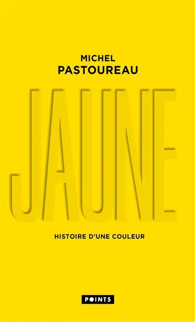 Jaune : histoire d'une couleur