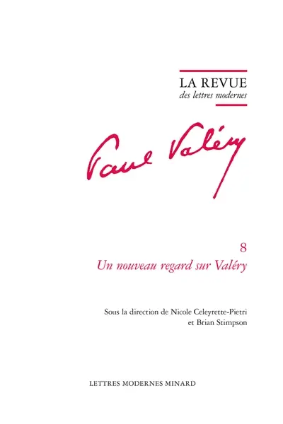 Paul Valéry. Vol. 8. Un nouveau regard sur Valéry : rencontres de Cerisy du 26 août au 5 septembre 1992