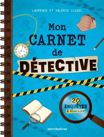 Mon carnet de détective : 20 enquêtes à élucider