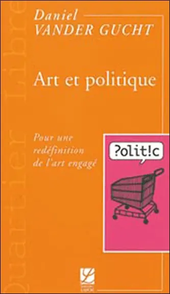 Art et politique : pour une redéfinition de l'art engagé