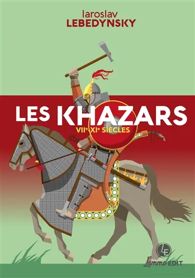 Les Khazars : VII-XIe siècles