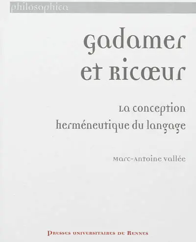 Gadamer et Ricoeur : la conception herméneutique du langage