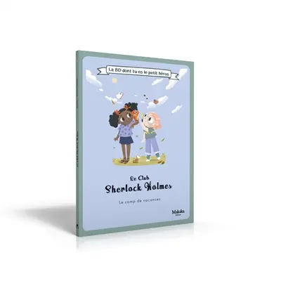 Le club Sherlock Holmes. Le camp de vacances