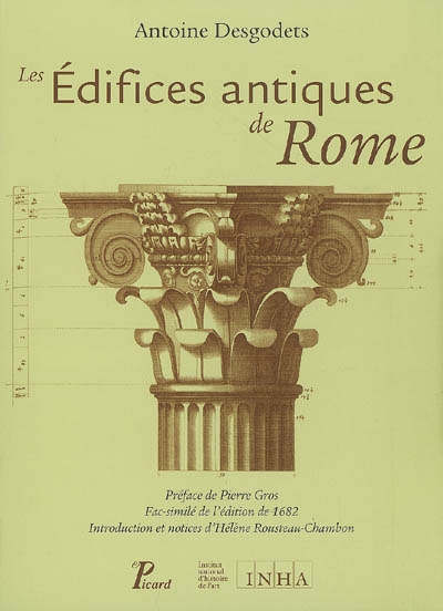 Antoine Desgodets. Les édifices antiques de Rome