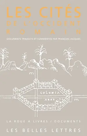 Les cités de l'Occident romain : du Ier siècle avant J.-C. au VIe siècle après J.-C., documents