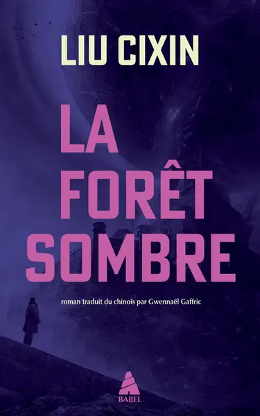 Le problème à trois corps. Vol. 2. La forêt sombre