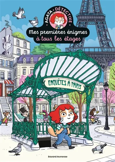 Mes premières énigmes à tous les étages : Agata détective. Vol. 6. Enquêtes à Paris