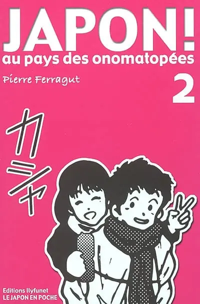 Japon ! : au pays des onomatopées. Vol. 2