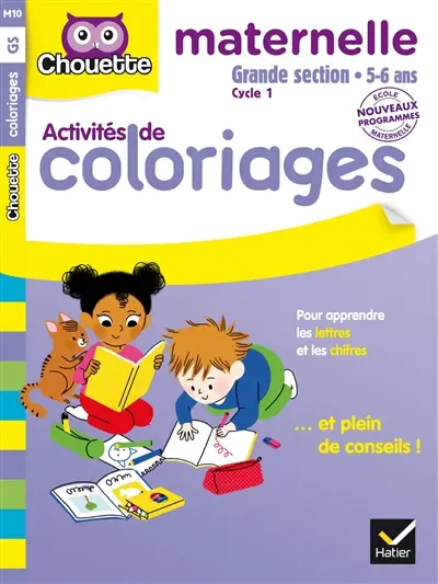 Activités de coloriages pour apprendre les lettres et les chiffres, maternelle grande section, 5-6 ans : cycle 1 : nouveaux programmes