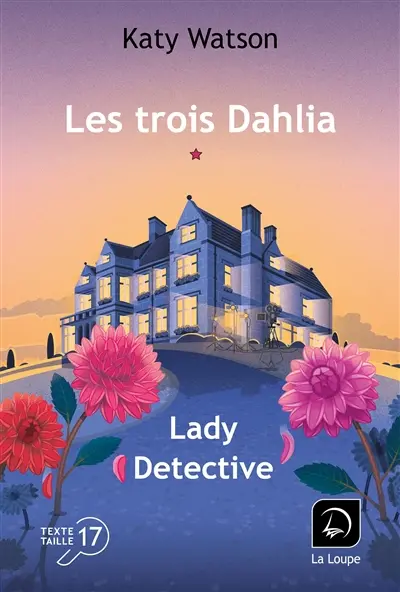 Les trois Dahlia. Vol. 2. Lady detective : première partie