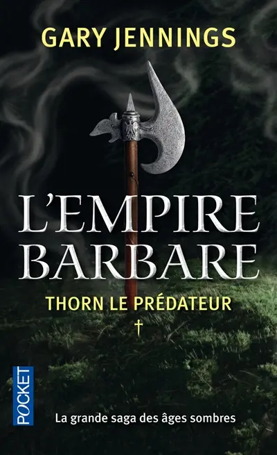 L'empire barbare. Vol. 1. Thorn le prédateur