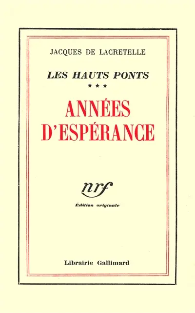 Les Hauts ponts. Vol. 3. Années d'espérance