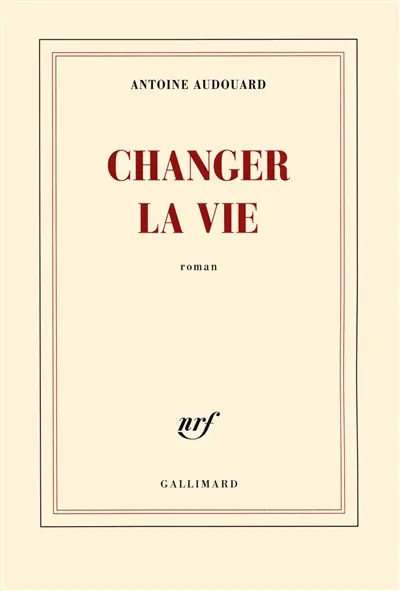 Changer la vie