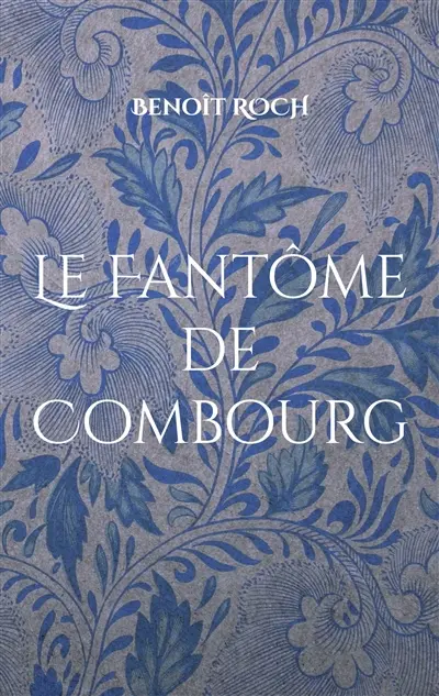 Le Fantôme de Combourg : Les Enquêtes du père Brun