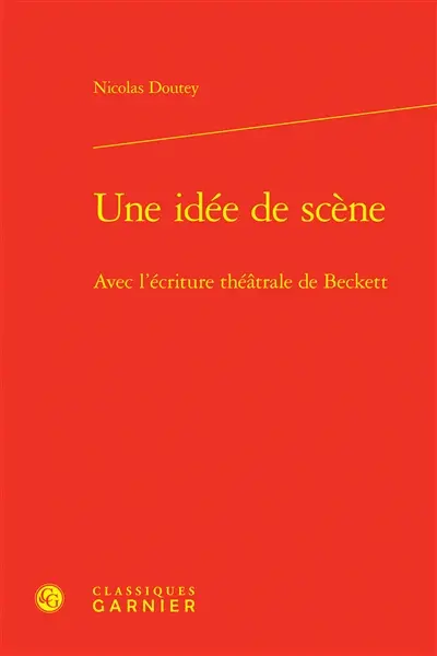 Une idée de scène : avec l'écriture théâtrale de Beckett