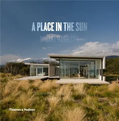A Place in the Sun : Innovative Homes Designed for Our Climate : Australia & New Zealand