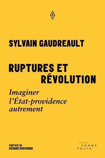 Ruptures et révolution : Imaginer l'Etat-providence autrement