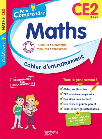 Pour comprendre, maths, CE2, 8-9 ans : calculs, géométrie, mesures, problèmes : cahier d'entraînement, nouveaux programmes