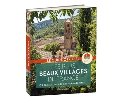 Les plus beaux villages de France : guide officiel de l'association Les plus beaux villages de France