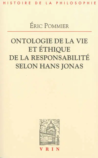 Ontologie de la vie et éthique de la responsabilité selon Hans Jonas