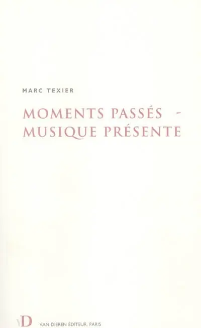 Moments passés, musique présente : 1989-1996
