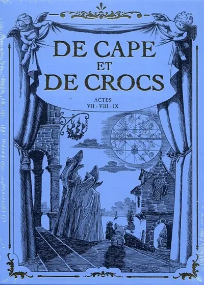 De cape et de crocs : tomes 7 à 9