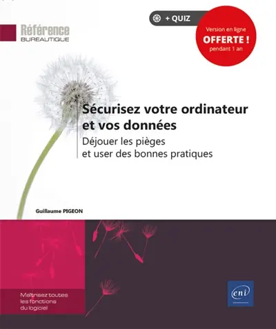 Sécurisez votre ordinateur et vos données : déjouer les pièges et user des bonnes pratiques